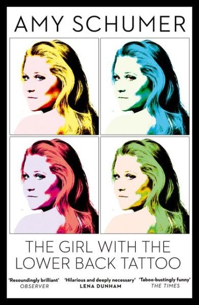 The Girl with the Lower Back Tattoo - Amy Schumer - Bøger - HarperCollins Publishers - 9780008172381 - 6. april 2017