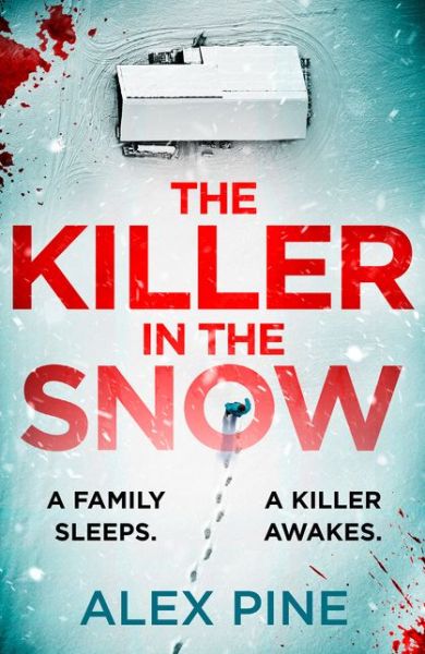 The Killer in the Snow - DI James Walker series - Alex Pine - Books - HarperCollins Publishers - 9780008453381 - November 11, 2021