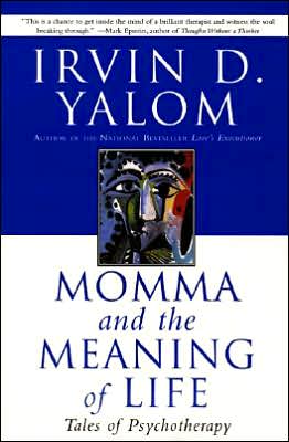 Momma and the Meaning of Life: Tales of Psychotherapy - Irvin D. Yalom - Books - HarperCollins - 9780060958381 - July 28, 2020