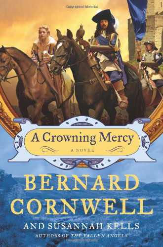 A Crowning Mercy: A Novel - Bernard Cornwell - Książki - HarperCollins - 9780061724381 - 1 grudnia 2009