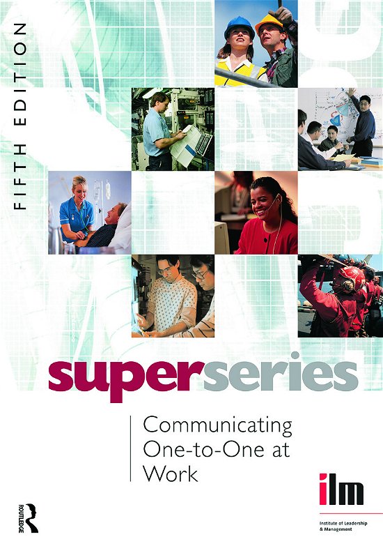 Cover for Institute of Leadership &amp; Management · Communicating One-to-One at Work - Institute of Learning &amp; Management Super Series (Paperback Bog) (2007)