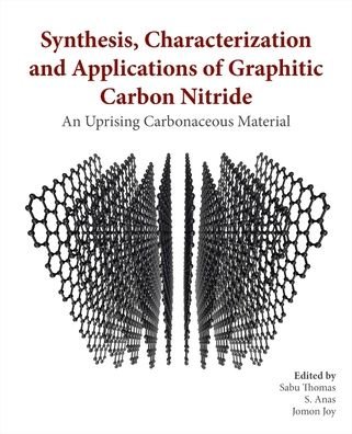 Cover for Sabu Thomas · Synthesis, Characterization, and Applications of Graphitic Carbon Nitride: An Emerging Carbonaceous Material (Paperback Book) (2022)