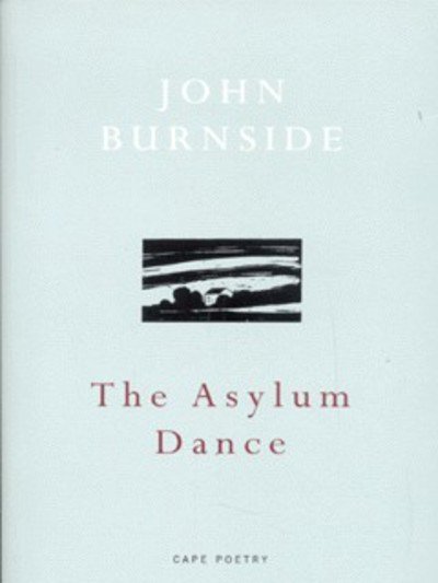 Cover for John Burnside · The Asylum Dance (Paperback Bog) (2000)