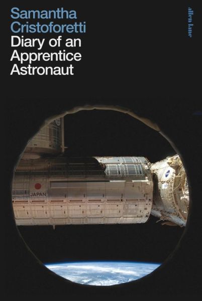 Cover for Samantha Cristoforetti · Diary of an Apprentice Astronaut (Hardcover Book) (2020)