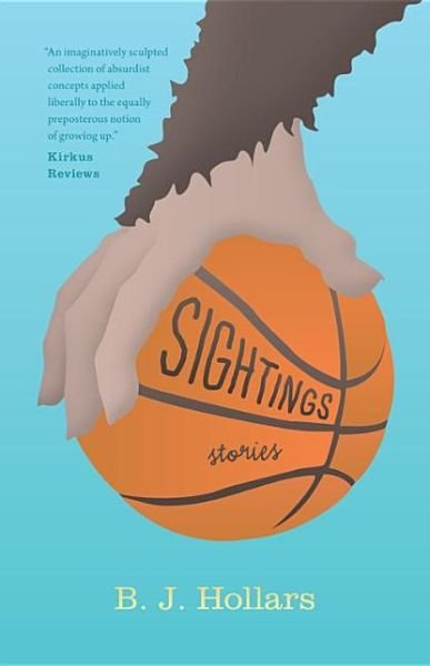 Cover for B.J. Hollars · Sightings: Stories (Paperback Book) (2013)