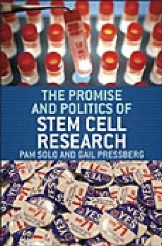 Cover for Pam Solo · The Promise and Politics of Stem Cell Research (Hardcover Book) (2006)