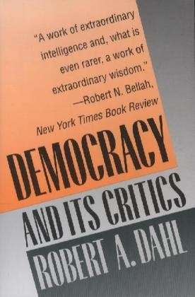 Cover for Robert A. Dahl · Democracy and Its Critics (Paperback Book) [New edition] (1991)