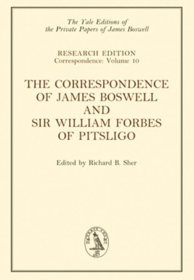 Correspondence of James Boswell and Sir William Forbes of Pitsligo - James Boswell - Książki - Yale University Press - 9780300250381 - 12 lipca 2022