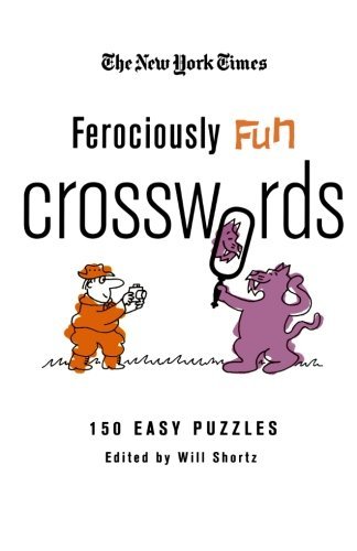 Cover for The New York Times · The New York Times Ferociously Fun Crosswords: 150 Easy Puzzles (New York Times Crossword Puzzles) (Paperback Bog) (2009)
