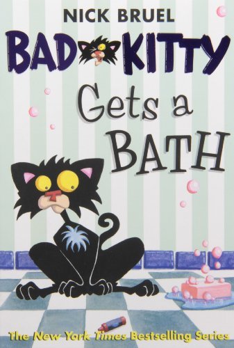 Bad Kitty Gets a Bath (paperback black-and-white edition) - Bad Kitty - Nick Bruel - Books - Square Fish - 9780312581381 - September 1, 2009