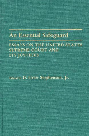 Cover for Stephenson, Donald Grier, Jr. · An Essential Safeguard: Essays on the United States Supreme Court and Its Justices (Hardcover Book) (1991)