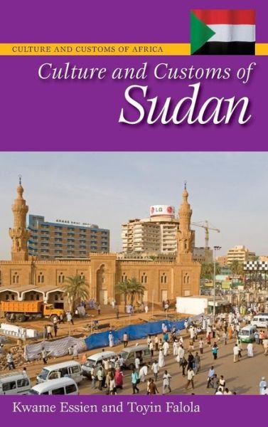 Cover for Kwame Essien · Culture and Customs of Sudan - Cultures and Customs of the World (Hardcover bog) (2008)