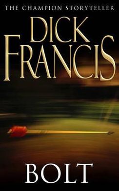 Cover for Dick Francis · Bolt (Paperback Book) [New Ed edition] (1998)