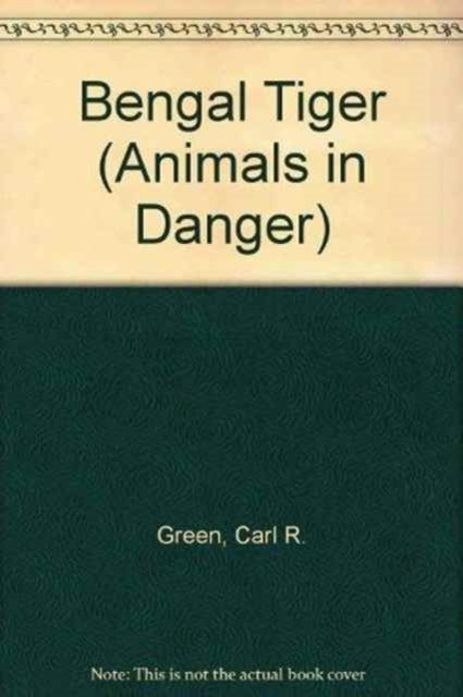 Cover for Rod Theodorou · Animals Danger: Bengal Tiger (Hardcover Book) (1993)