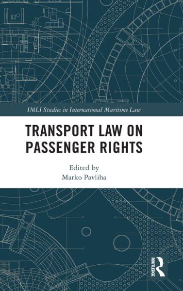 Cover for Marko Pavliha · Transport Law on Passenger Rights - IMLI Studies in International Maritime Law (Hardcover Book) (2021)