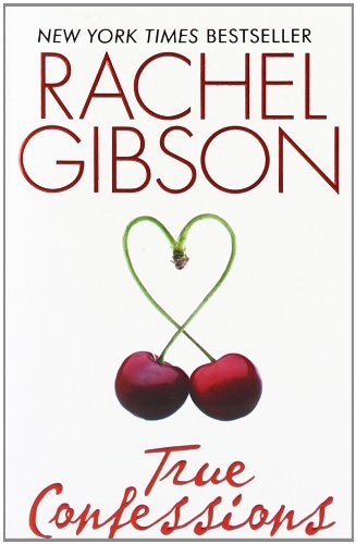 Cover for Rachel Gibson · True Confessions (Pocketbok) [1st Avon Books Ppbk. Prn. Aug. 2001 edition] (2009)