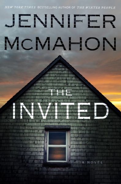 Cover for Jennifer McMahon · The Invited: A Novel (Hardcover Book) (2019)