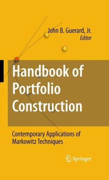 Cover for Guerard, John B, Jr. · Handbook of Portfolio Construction: Contemporary Applications of Markowitz Techniques (Hardcover Book) [2010 edition] (2009)