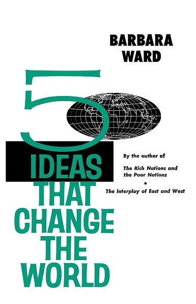 Cover for Barbara Ward · Five Ideas That Change the World (Taschenbuch) (1959)