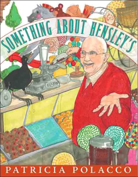 Cover for Patricia Polacco · Something About Hensley's (Hardcover Book) [Third edition] (2006)