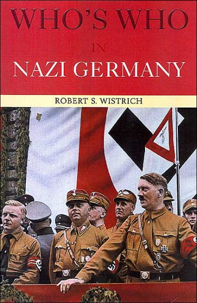 Cover for Robert S. Wistrich · Who's Who in Nazi Germany (Paperback Book) (2001)