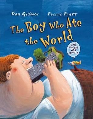 Cover for Don Gillmor · Boy Who Ate the World (And the Girl Who Saved It) (Hardcover Book) (2008)