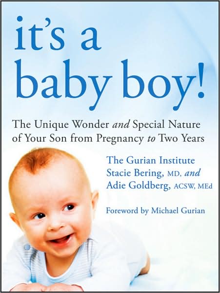 Cover for The Gurian Institute · It's a Baby Boy!: The Unique Wonder and Special Nature of Your Son From Pregnancy to Two Years (Paperback Book) (2009)