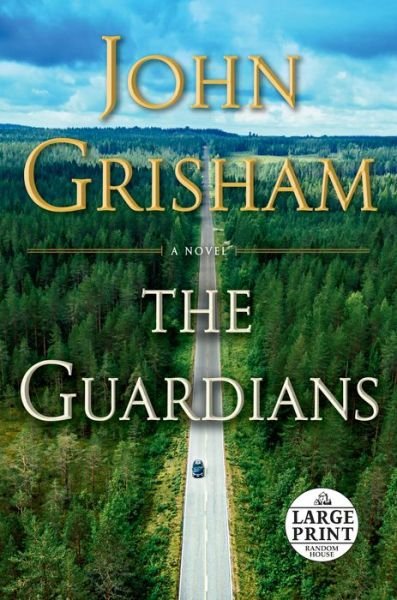 Cover for John Grisham · The Guardians: A Novel (Paperback Book) [Large type / large print edition] (2019)