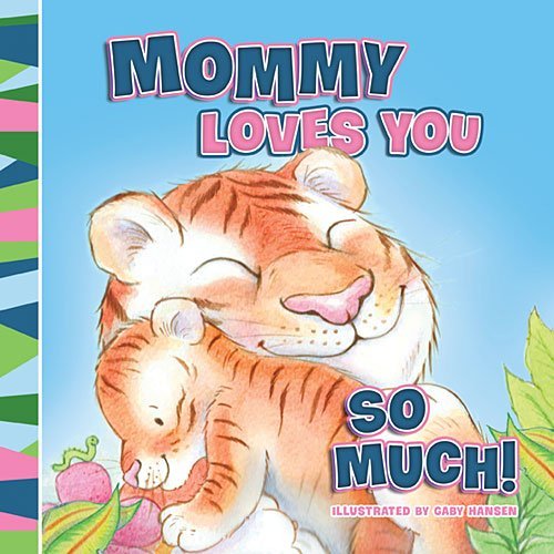 Cover for Thomas Nelson · Mommy Loves You So Much (Board book) [Brdbk edition] (2015)