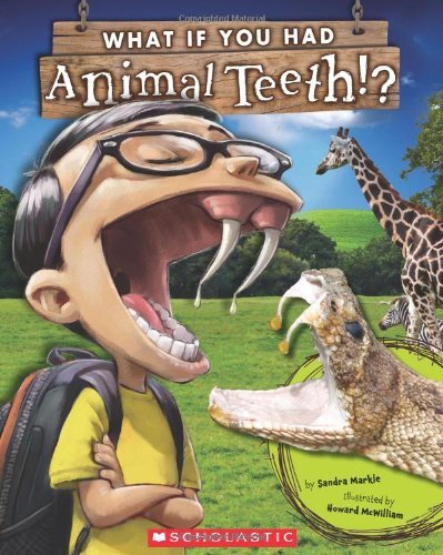 Cover for Sandra Markle · What if You Had Animal Teeth? (Pocketbok) (2013)