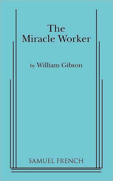 The Miracle Worker - Acting Edition S. - William Gibson - Boeken - Samuel French Inc - 9780573612381 - 26 maart 2010