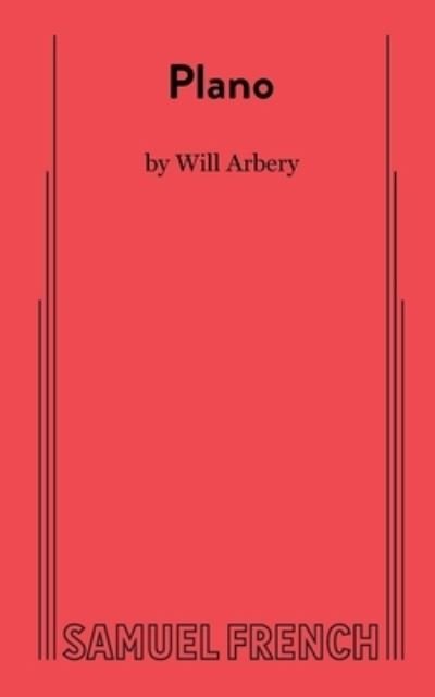 Plano - Will Arbery - Books - Samuel French Ltd - 9780573708381 - November 1, 2019