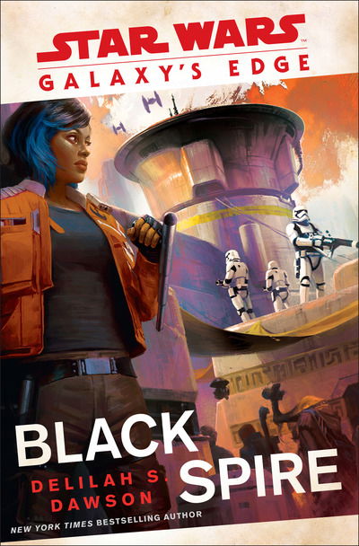 Cover for Delilah S. Dawson · Galaxy's Edge: Black Spire (Star Wars) - Star Wars (Hardcover Book) (2019)