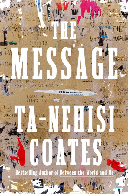 Cover for Ta-Nehisi Coates · Message The (Gebundenes Buch) (2024)