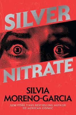 Silvia Moreno-Garcia · Silver Nitrate (Buch) (2024)