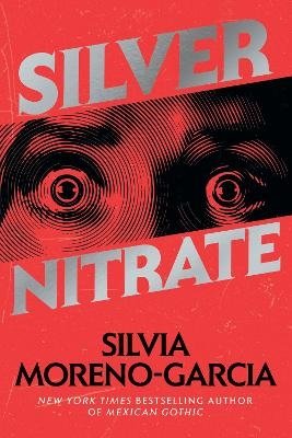 Cover for Silvia Moreno-Garcia · Silver Nitrate (Bog) (2024)