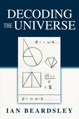 Decoding the Universe - Ian Beardsley - Books - iUniverse, Inc. - 9780595351381 - April 8, 2005