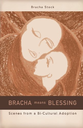 Cover for Bracha Stock · Bracha Means Blessing: Scenes from a Bi-cultural Adoption (Paperback Book) (2007)