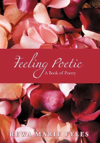 Cover for Rewa Marie Fyles · Feeling Poetic: a Book of Poetry (Hardcover Book) (2003)