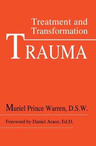 Cover for Muriel Prince · Trauma: Treatment and Transformation (Hardcover Book) (2004)