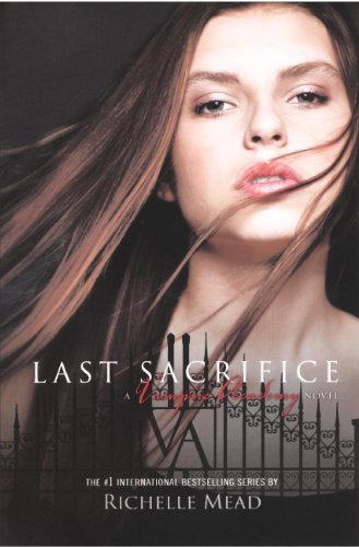 Cover for Richelle Mead · Last Sacrifice (Turtleback School &amp; Library Binding Edition) (Vampire Academy (Prebound)) (Gebundenes Buch) [Reprint edition] (2011)