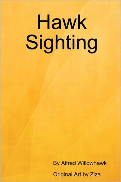 Cover for Alfred Willowhawk · Hawk Sightings (Paperback Book) (2008)