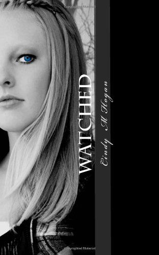 Cover for Cindy M Hogan · Watched: Murder Was Just the Beginning (Pocketbok) (2011)