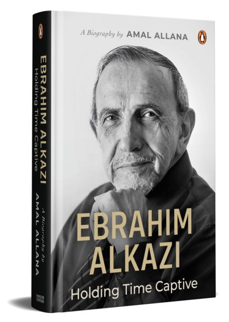 Cover for Amal Allana · Ebrahim Alkazi: Holding Time Captive (Paperback Book) (2024)