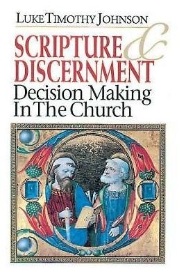 Cover for Luke Timothy Johnson · Scripture &amp; Discernment: Decision Making in the Church (Paperback Book) [Subsequent edition] (1996)