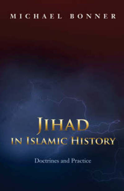 Cover for Michael Bonner · Jihad in Islamic History: Doctrines and Practice (Paperback Book) (2008)