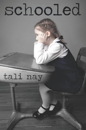 Cover for Tali Nay · Schooled (Taschenbuch) (2012)