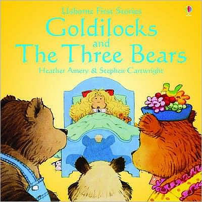 Cover for Heather Amery · Goldilocks and the Three Bears - First Stories (Paperback Book) (2003)