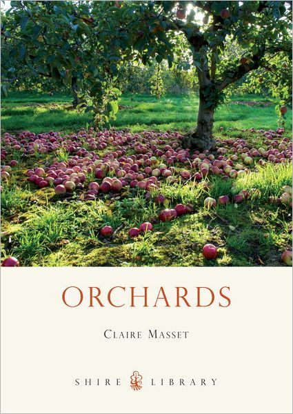 Cover for Claire Masset · Orchards - Shire Library (Paperback Book) (2012)