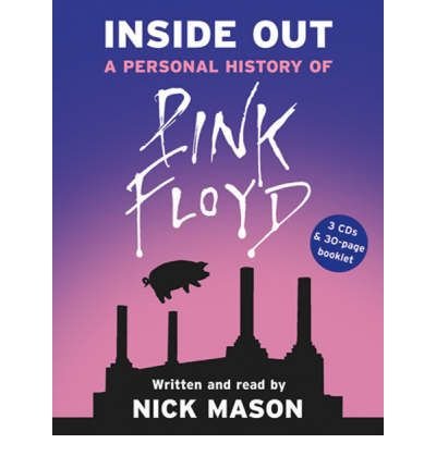 Cover for Nick Mason · Inside Out: a Personal History of &quot;Pink Floyd&quot; (Audiobook (CD)) [Abridged edition] (2006)